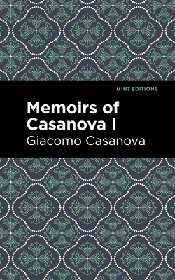 Memoirs of Casanova Volume I