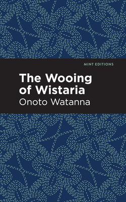 The Wooing of Wistaria