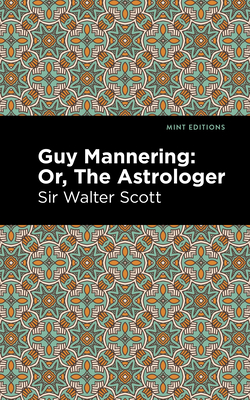 Guy Mannering; Or, The Astrologer