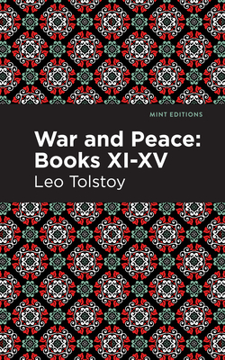 War and Peace Books XI - XV