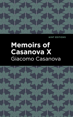 Memoirs of Casanova Volume X