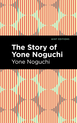 The Story of Yone Noguchi