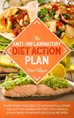 The Anti-Inflammatory Diet Action Plan