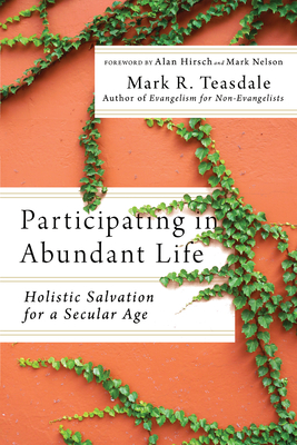 Participating in Abundant Life - Holistic Salvation for a Secular Age