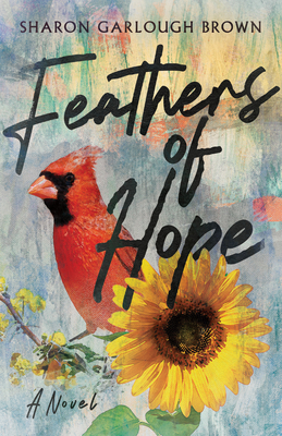 Feathers of Hope - A Novel