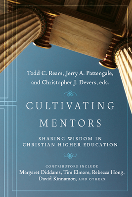 Cultivating Mentors - Sharing Wisdom in Christian Higher Education