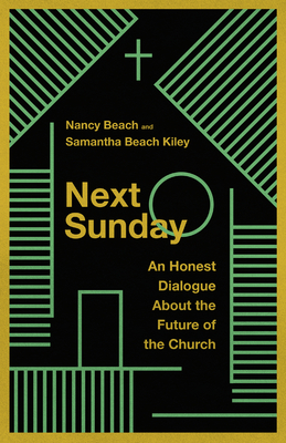 Next Sunday - An Honest Dialogue About the Future of the Church