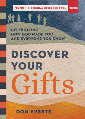 Discover Your Gifts - Celebrating How God Made You and Everyone You Know