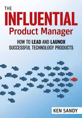 The Influential Product Manager