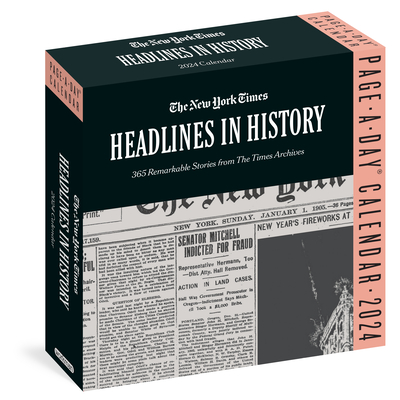 New York Times Headlines in History Page-A-Day Calendar 2024