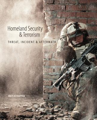 Homeland Security and Terrorism: Threat, Incident and Aftermath