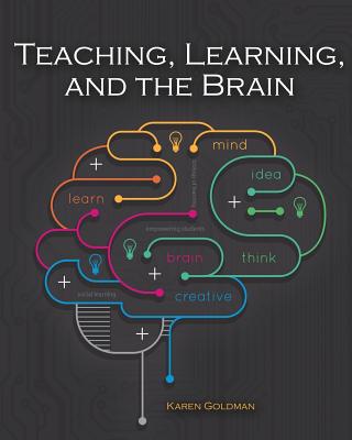 Teaching, Learning, and the Brain