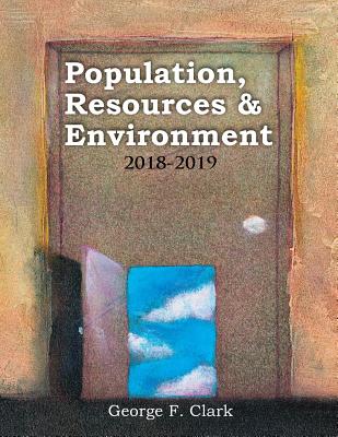 Population, Resources and Environment: 2018-2019