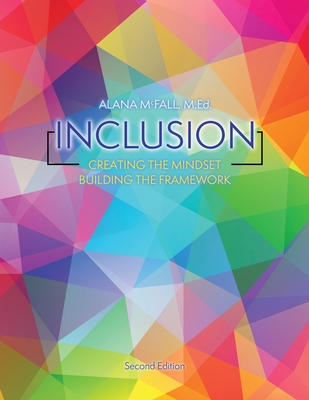 Inclusion: Creating the Mindset, Building the Framework