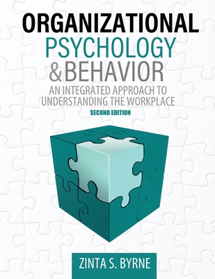 Organizational Psychology and Behavior: An Integrated Approach to Understanding the Workplace