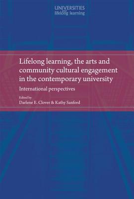 Lifelong Learning, the Arts and Community Cultural Engagement in the Contemporary University