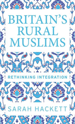 Britain'S Rural Muslims