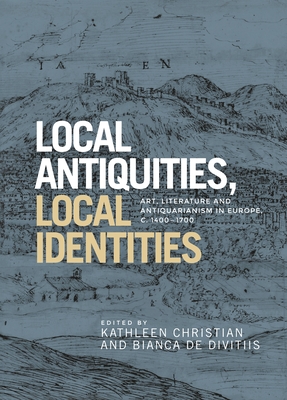 Local Antiquities, Local Identities