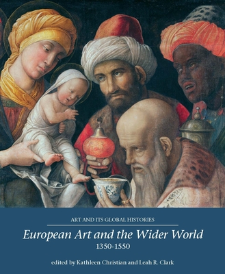 European Art and the Wider World 1350-1550