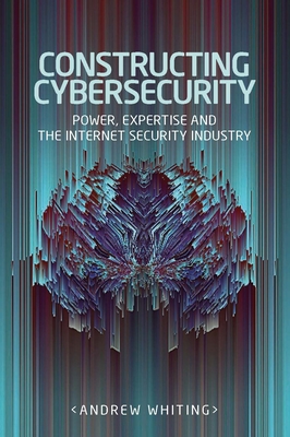 Constructing cybersecurity