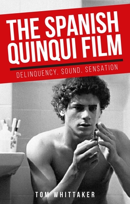 The Spanish Quinqui Film