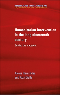 Humanitarian Intervention in the Long Nineteenth Century