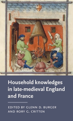 Household Knowledges in Late-Medieval England and France