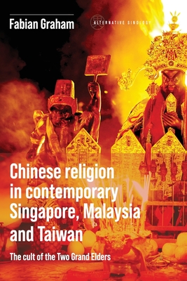 Chinese Religion in Contemporary Singapore, Malaysia and Taiwan