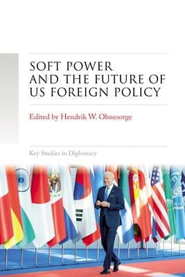 Soft Power and the Future of Us Foreign Policy