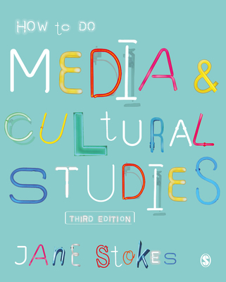 How to Do Media and Cultural Studies