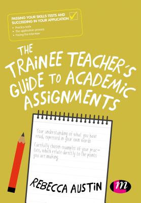 The Trainee Teacher's Guide to Academic Assignments