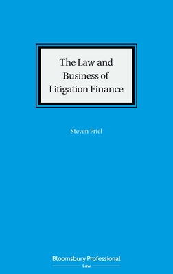 The Law and Business of Litigation Finance