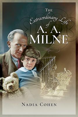 The Extraordinary Life of A A Milne