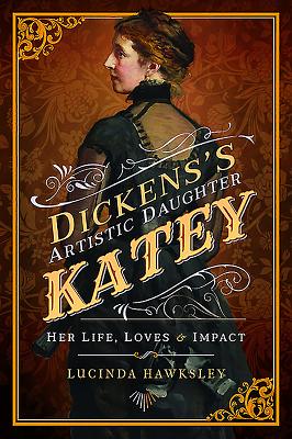Dickens' Artistic Daughter Katey