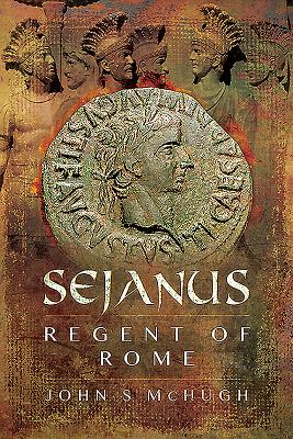 Sejanus: Regent of Rome