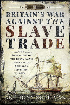 Britain's War Against the Slave Trade