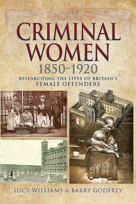 Criminal Women 1850-1920