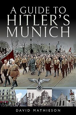 A Guide to Hitler's Munich