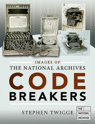 Images of The National Archives: Codebreakers