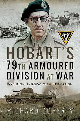 Hobart's 79th Armoured Division at War