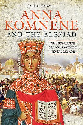 Anna Komnene and the Alexiad