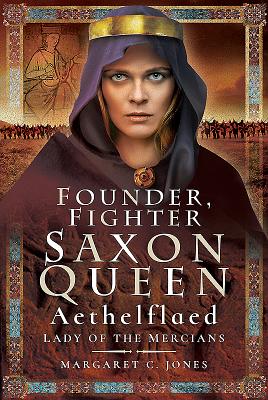 Founder, Fighter, Saxon Queen