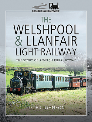 The Welshpool & Llanfair Light Railway