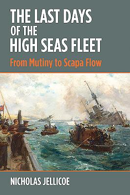 The Last Days of the High Seas Fleet