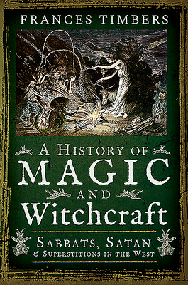 A History of Magic and Witchcraft