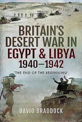 Britain's Desert War in Egypt and Libya 1940-1942