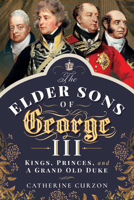 The Elder Sons of George III