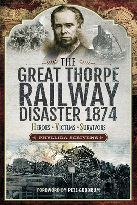 The Great Thorpe Railway Disaster 1874