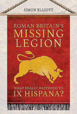 Roman Britain's Missing Legion