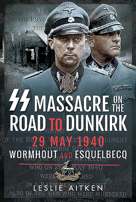 SS Massacre on the Road to Dunkirk